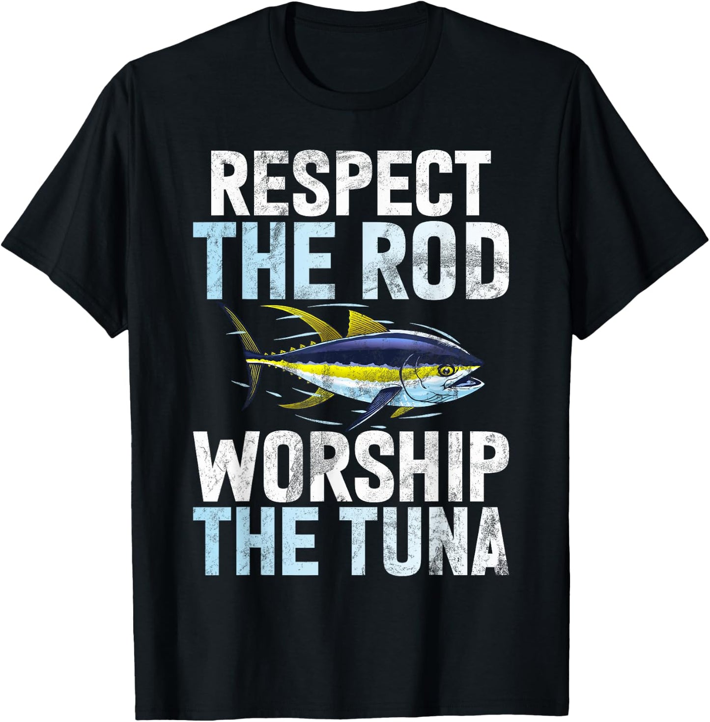 Respect the Rod Worship the Tuna Fishing T-Shirt - T-Shirt | Black