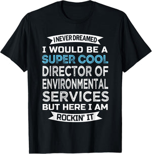Director of Environmental Services Funny EVS Director T-Shirt - T-Shirt | Black