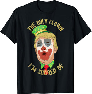 The Only Clown I'm Scared of Anti Trump Democrat Gift T-Shirt - T-Shirt | Black