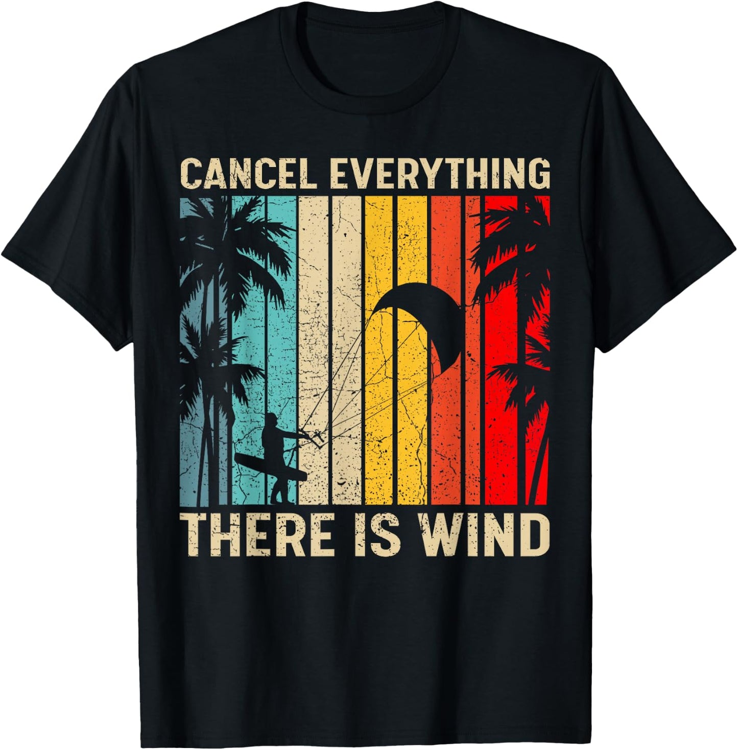 Kitesurfing Vintage Cancel Everything There Is Wind Surfing T-Shirt - T-Shirt | Black
