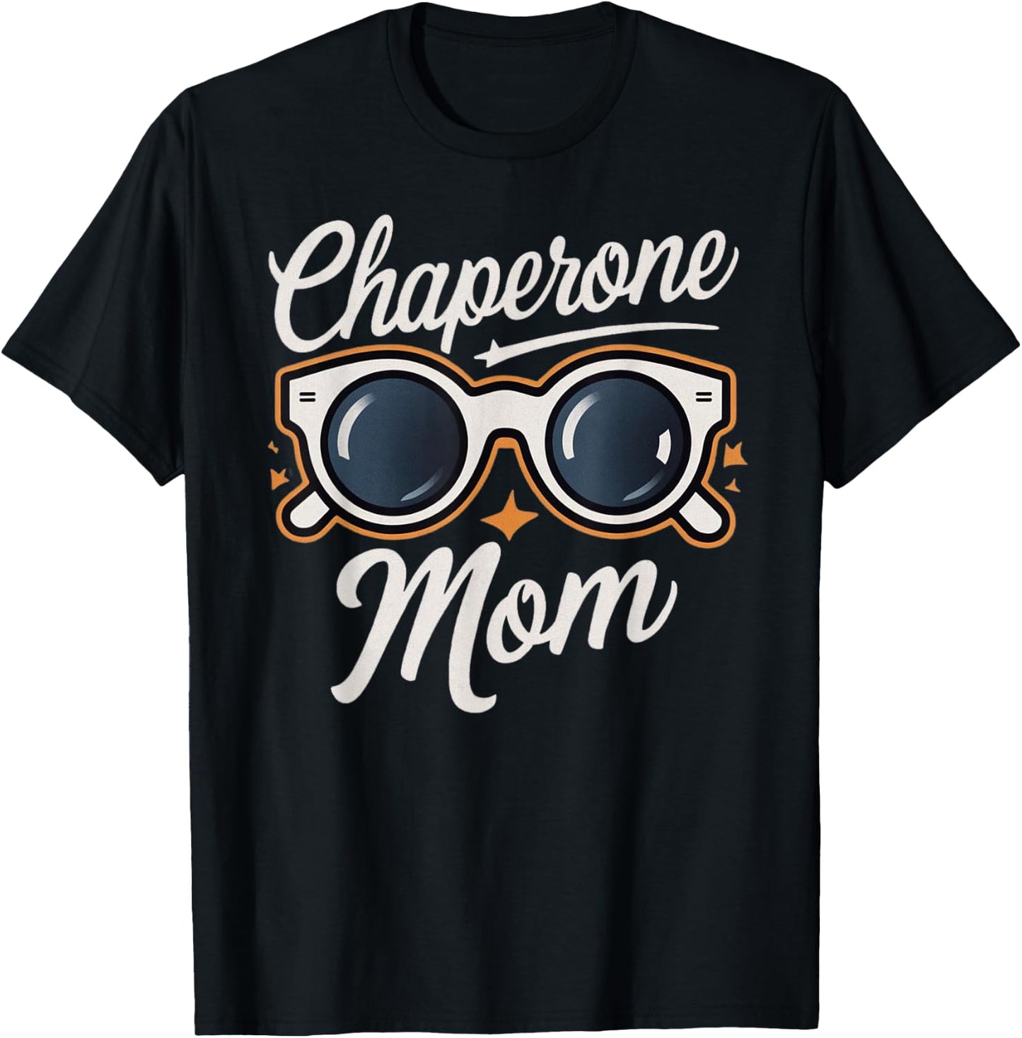 Chaperone Mom T-Shirt - T-Shirt | Black