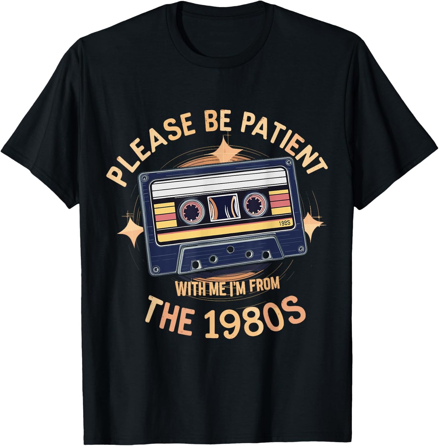 Please Be Patient With Me I'm From The 80s Cassette Retro T-Shirt - T-Shirt | Black