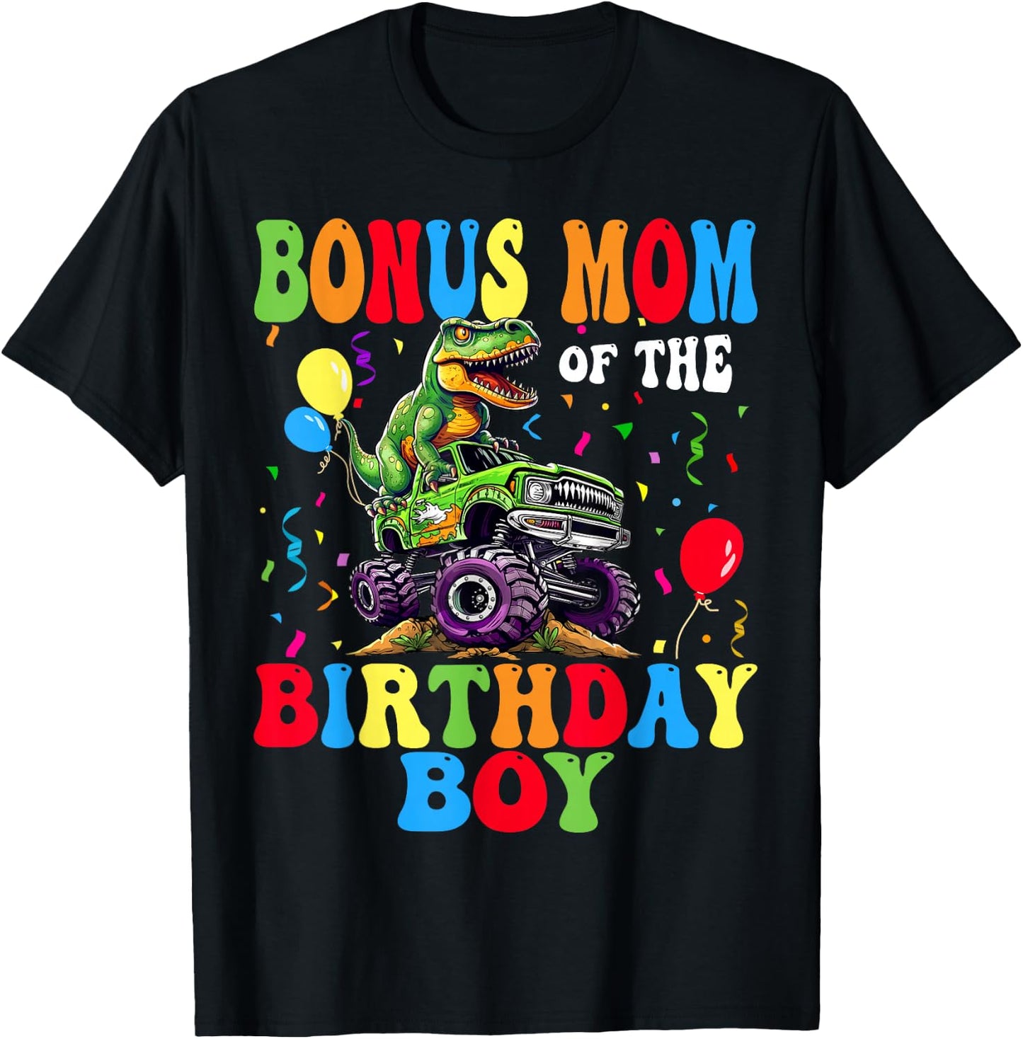 Bonus Mom Of The Birthday Boy Dinosaur Monster Truck T-Shirt - T-Shirt | Black