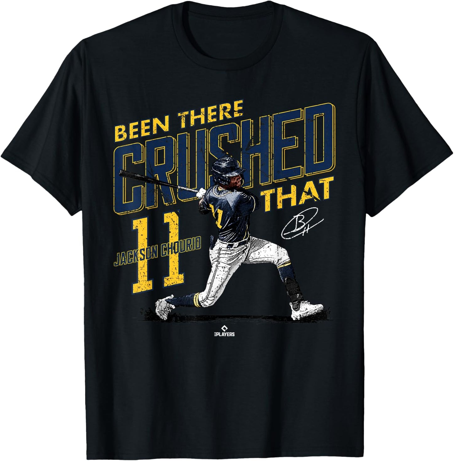Been There Crushed That Jackson Chourio Milwaukee MLBPA T-Shirt - T-Shirt | Black