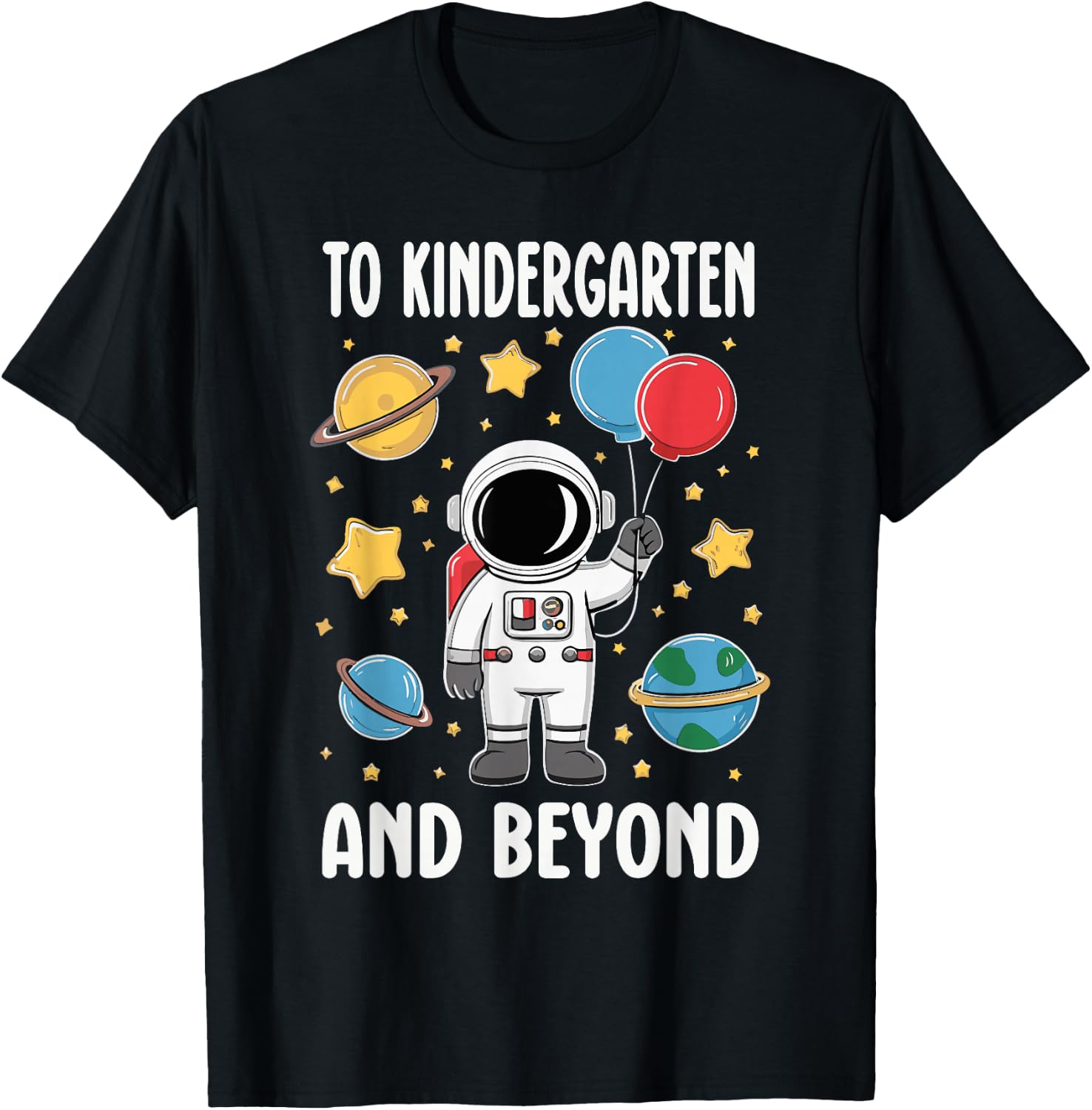 To Kindergarten And Beyond Astronaut Kindergarten Boys Girls T-Shirt - T-Shirt | Black