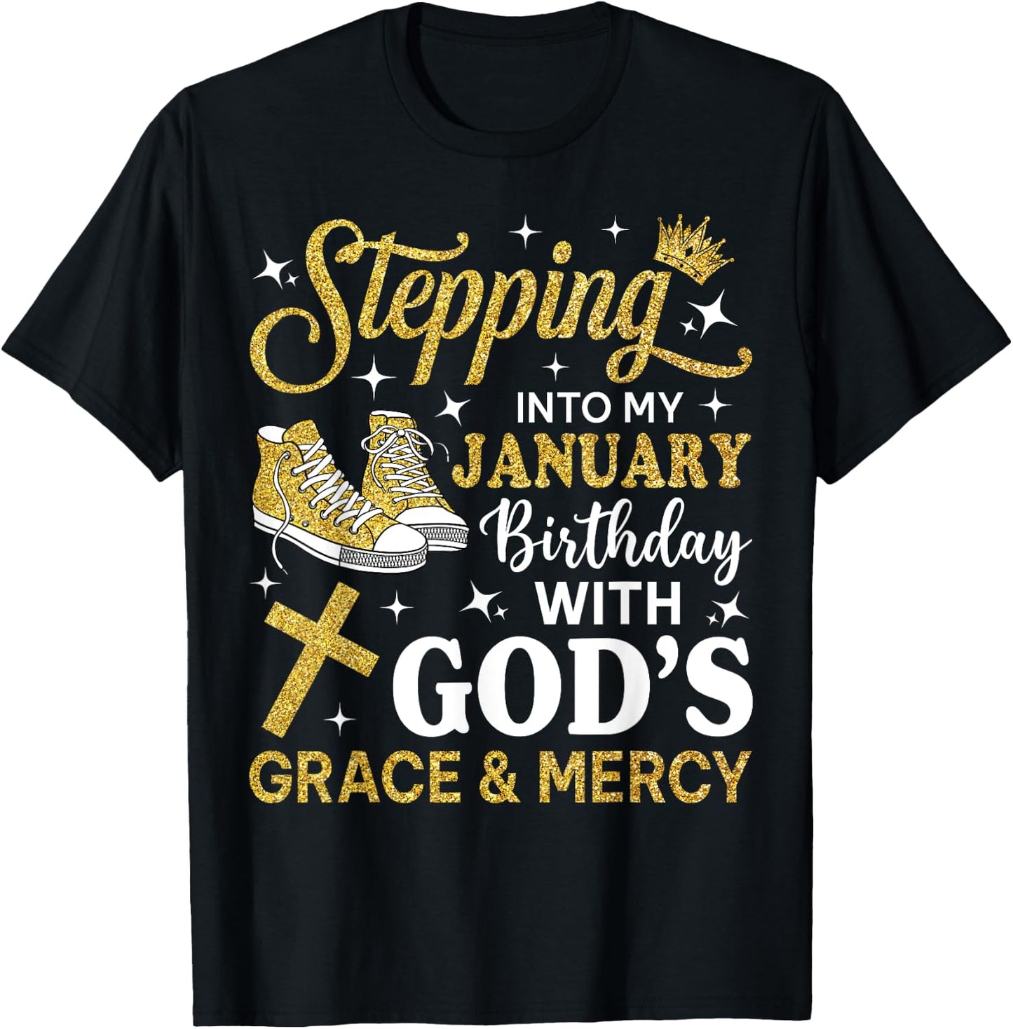 Stepping Into My January Birthday Sneakers Bday Women T-Shirt - T-Shirt | Black