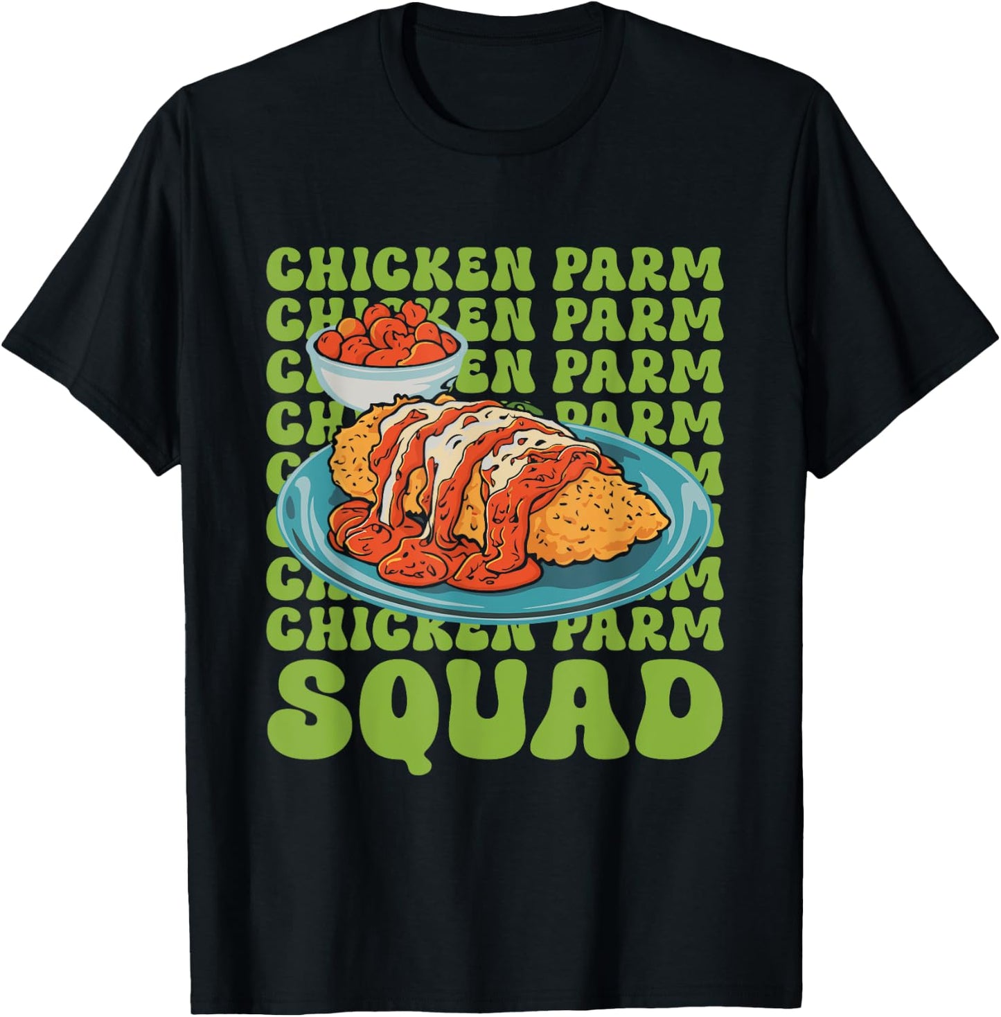 Chicken Parmigiana Chicken Parm Squad Chicken Parmesan T-Shirt - T-Shirt | Black