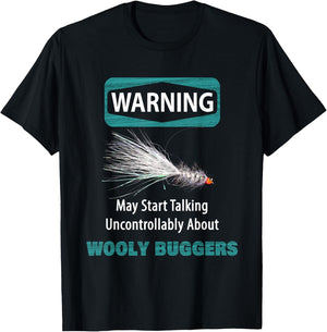 WARNING May Start Talking Uncontrollably About WOOLY BUGGERS T-Shirt - T-Shirt | Black