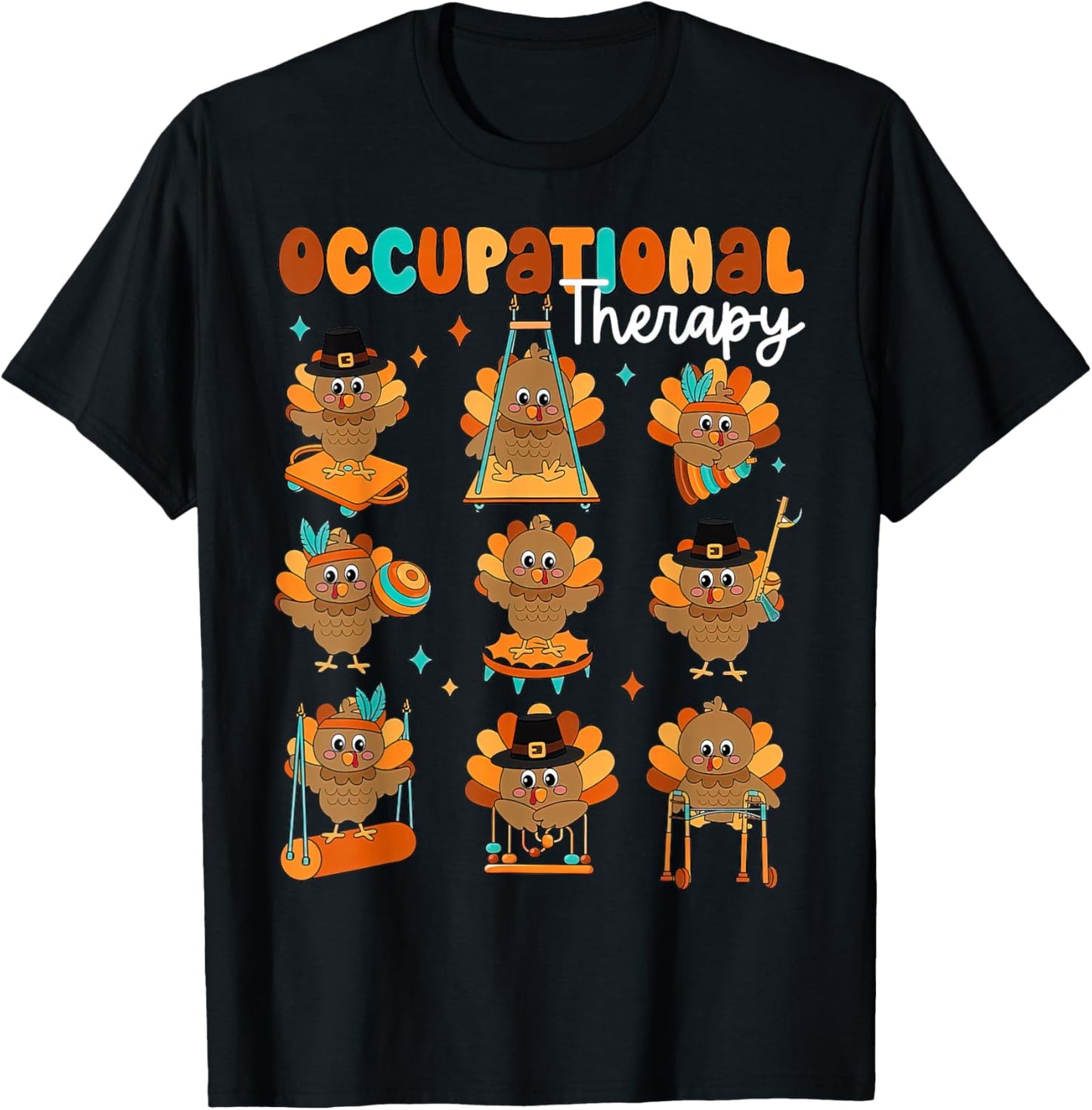 Cute Turkey Occupational Therapy OT Therapist Thanksgiving T-Shirt - T-Shirt | Black