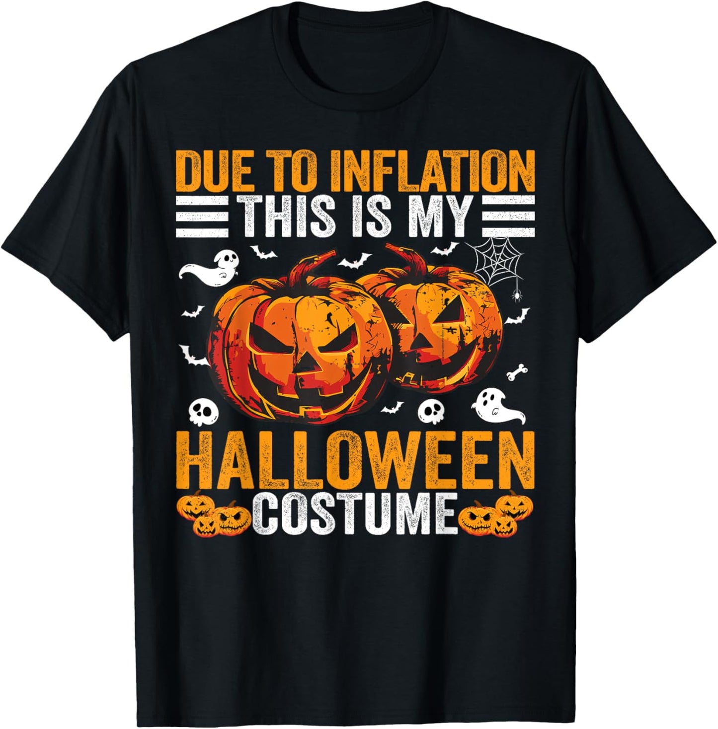 Due To Inflation This Is My Halloween Costume Funny T-Shirt - T-Shirt | Black