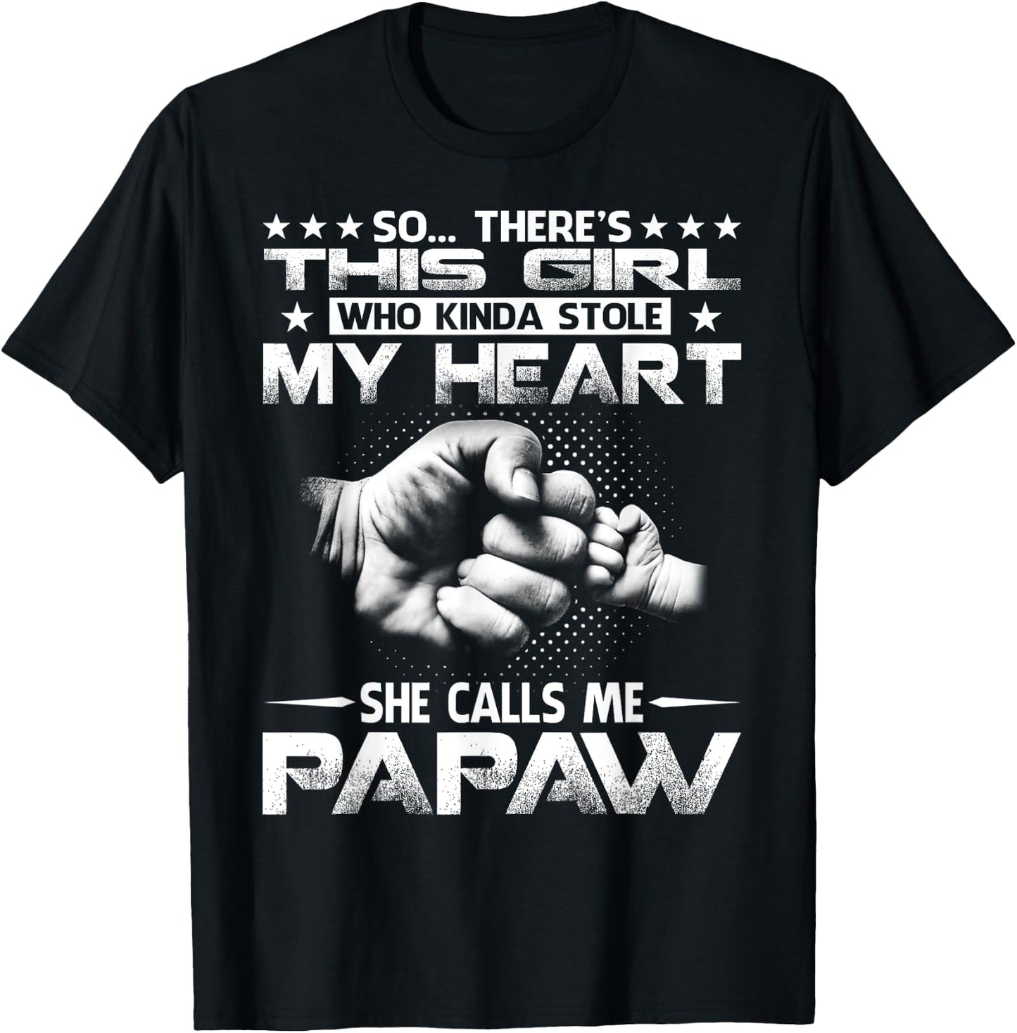 This Girl Who Kinda Stole My Heart She Calls Me Papaw T-Shirt - T-Shirt | Black