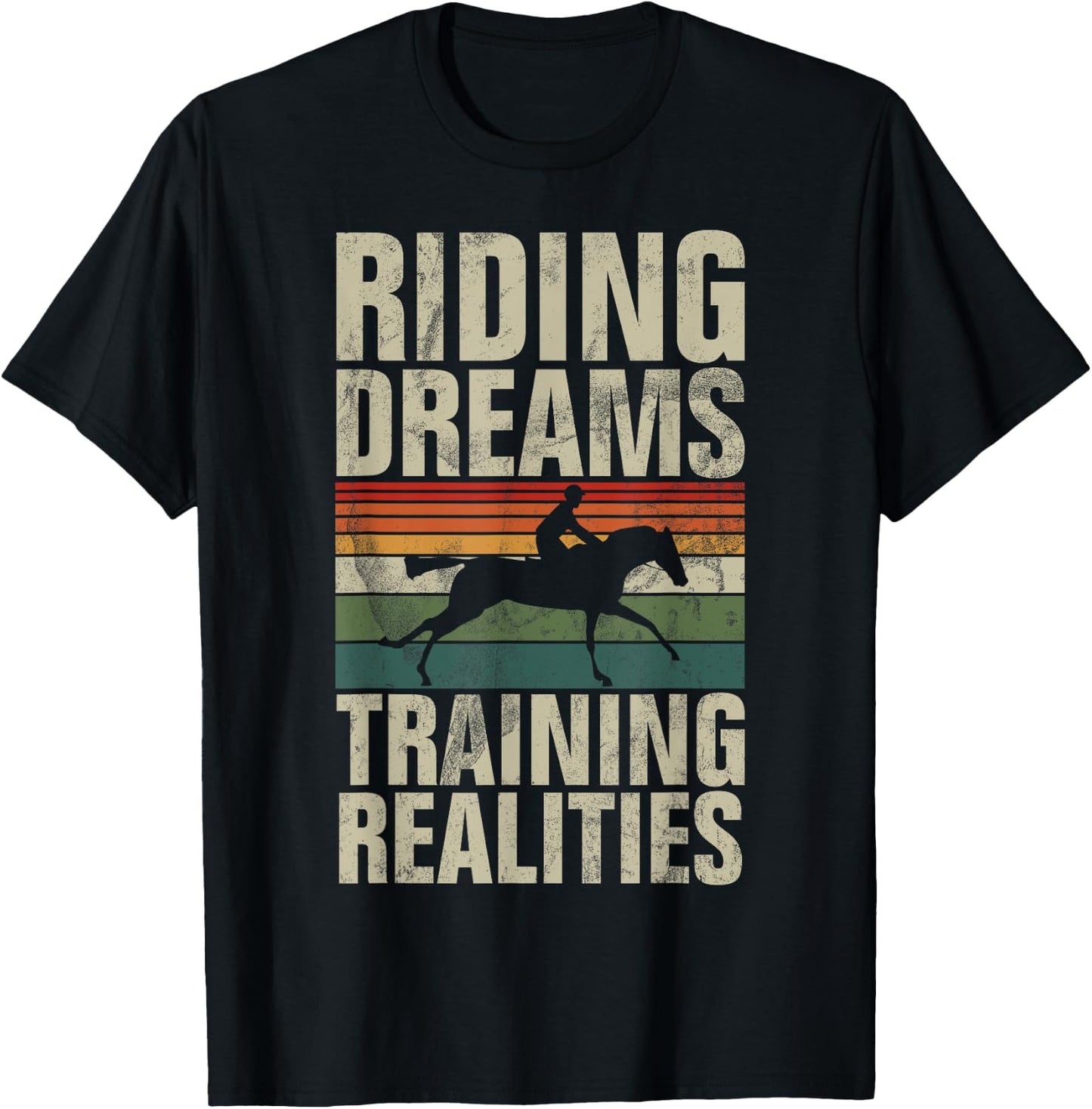 Riding Dreams Training Realities Horse Trainer T-Shirt - T-Shirt | Black