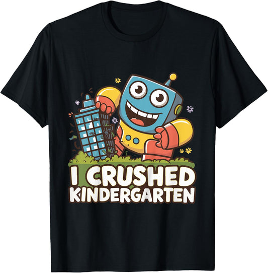 Kids Robot - I Crushed Kindergarten T-Shirt - T-Shirt | Black