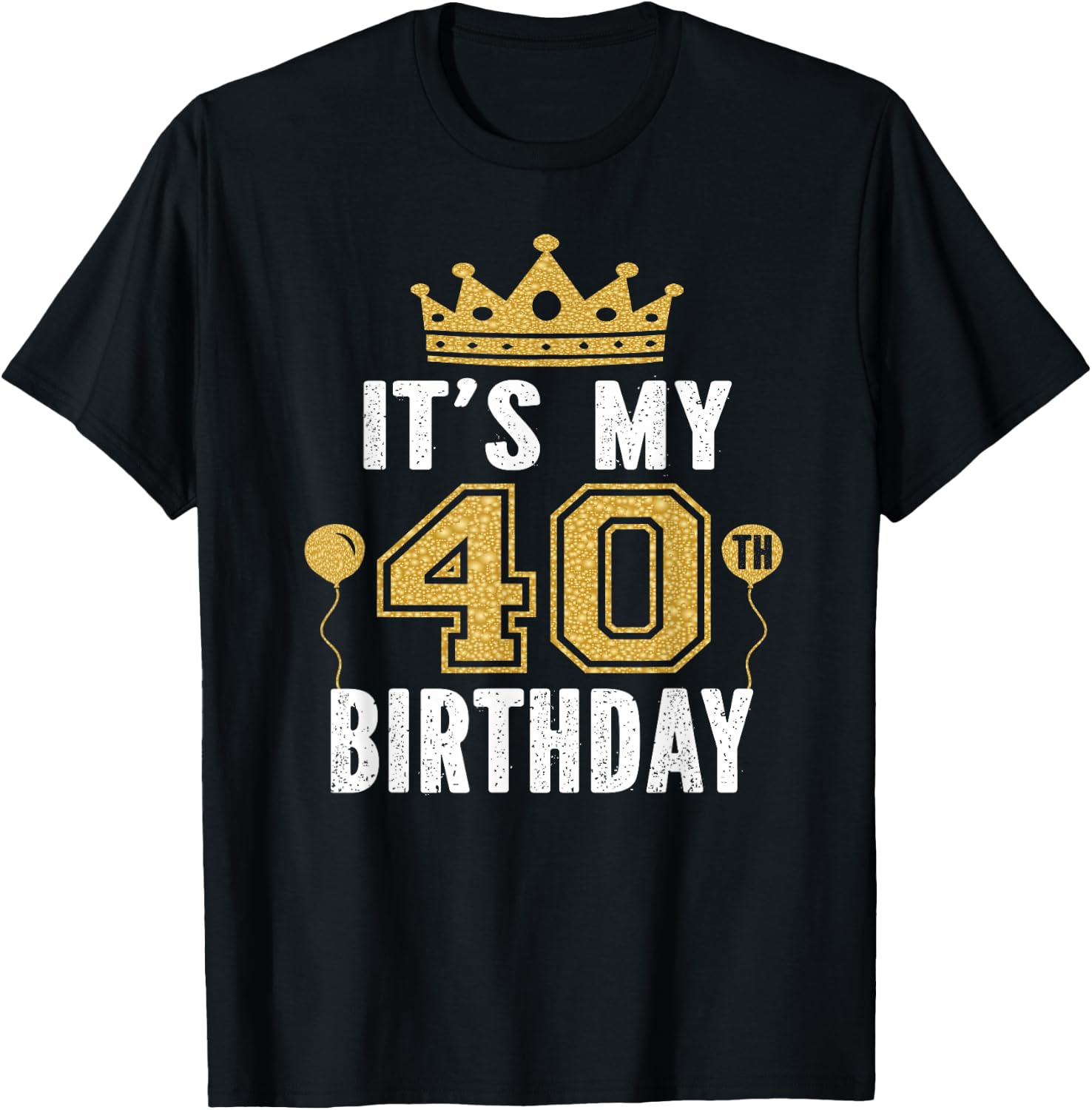 It's My 40th Birthday Gift 40 Years Old Man and Woman T-Shirt - T-Shirt | Black