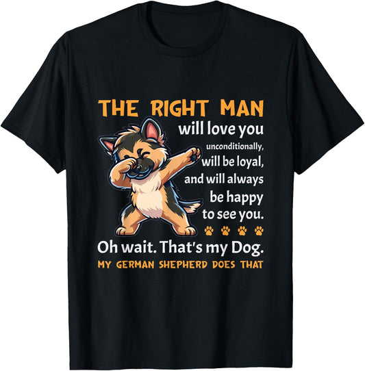 German Shepherd Funny Dog Lover Quote German Shepherd T-Shirt - T-Shirt | Black