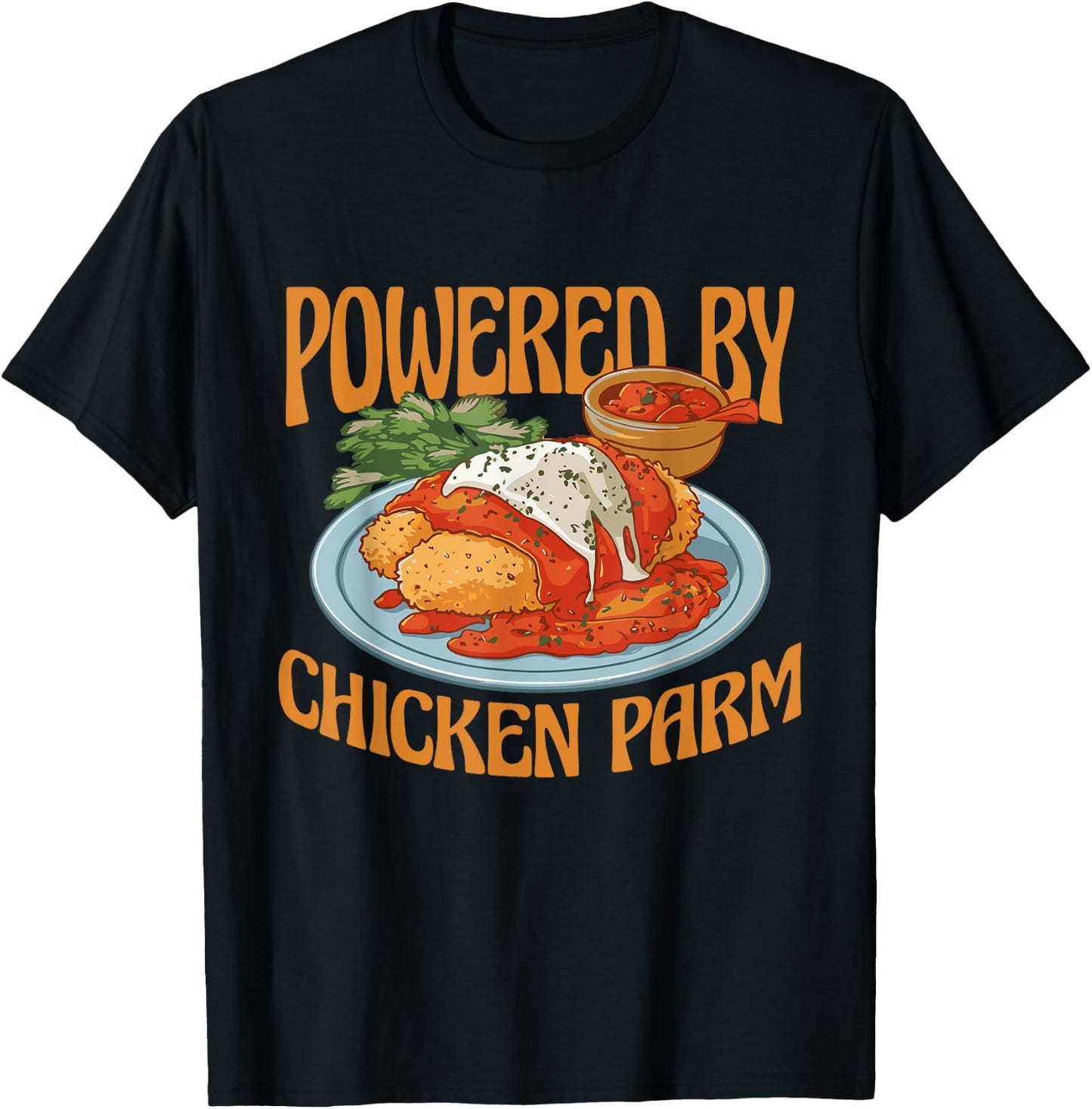 Powered By Chicken Parm Chicken Parmesan T-Shirt - T-Shirt | Black
