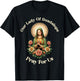 Our Lady Of Guadalupe Pray Us Sant Mary For Christians T-Shirt - T-Shirt | Black
