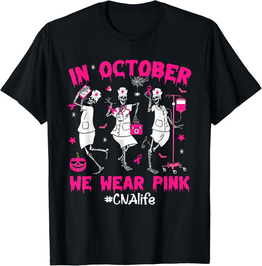 In October We Wear Pink CNA Life Nurse Breast Cancer T-Shirt - T-Shirt | Black