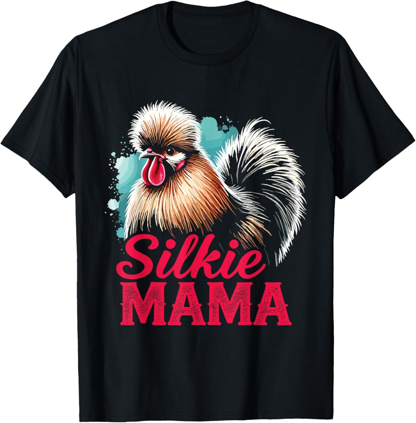 Silkie Chicken Silkie Mama Silky Chicken Owner Mothers Day T-Shirt - T-Shirt | Black
