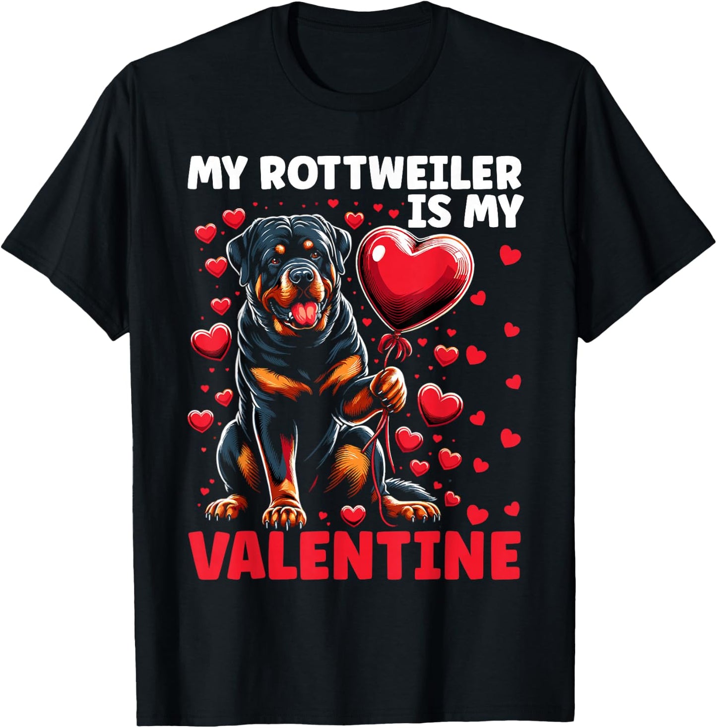 My Rottie Is My Valentine Rottweiler Dog Valentine's Day T-Shirt - T-Shirt | Black