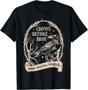 Crows Before Bros Support Your Local Murder Funny Halloween T-Shirt - T-Shirt | Black