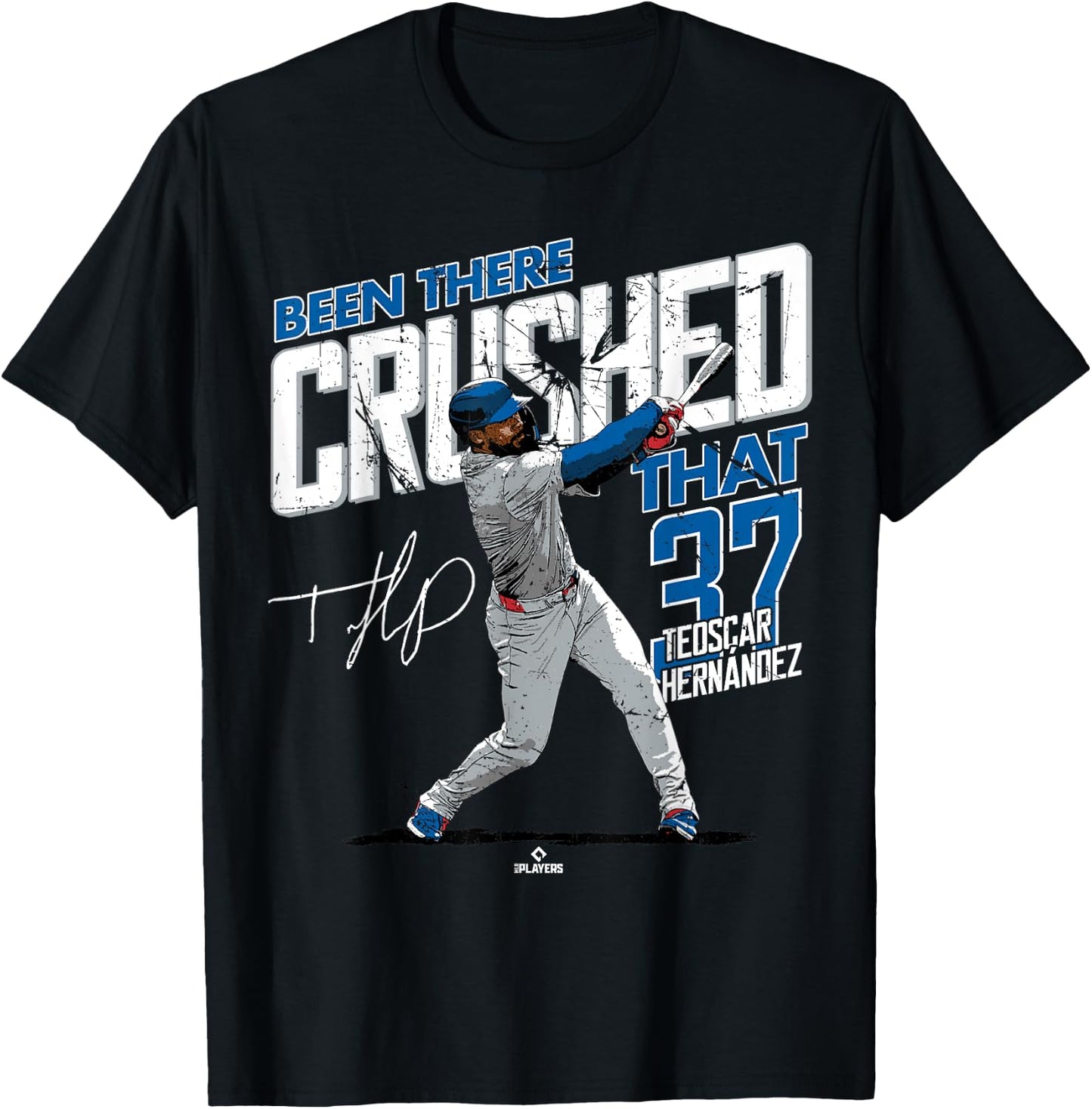 Been There Crushed That Teoscar Hernandez Los Angeles MLBPA T-Shirt - T-Shirt | Black