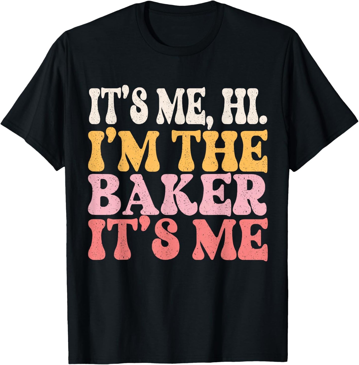 It's Me Hi I'm The Baker Cookie Baking Funny Baker T-Shirt - T-Shirt | Black