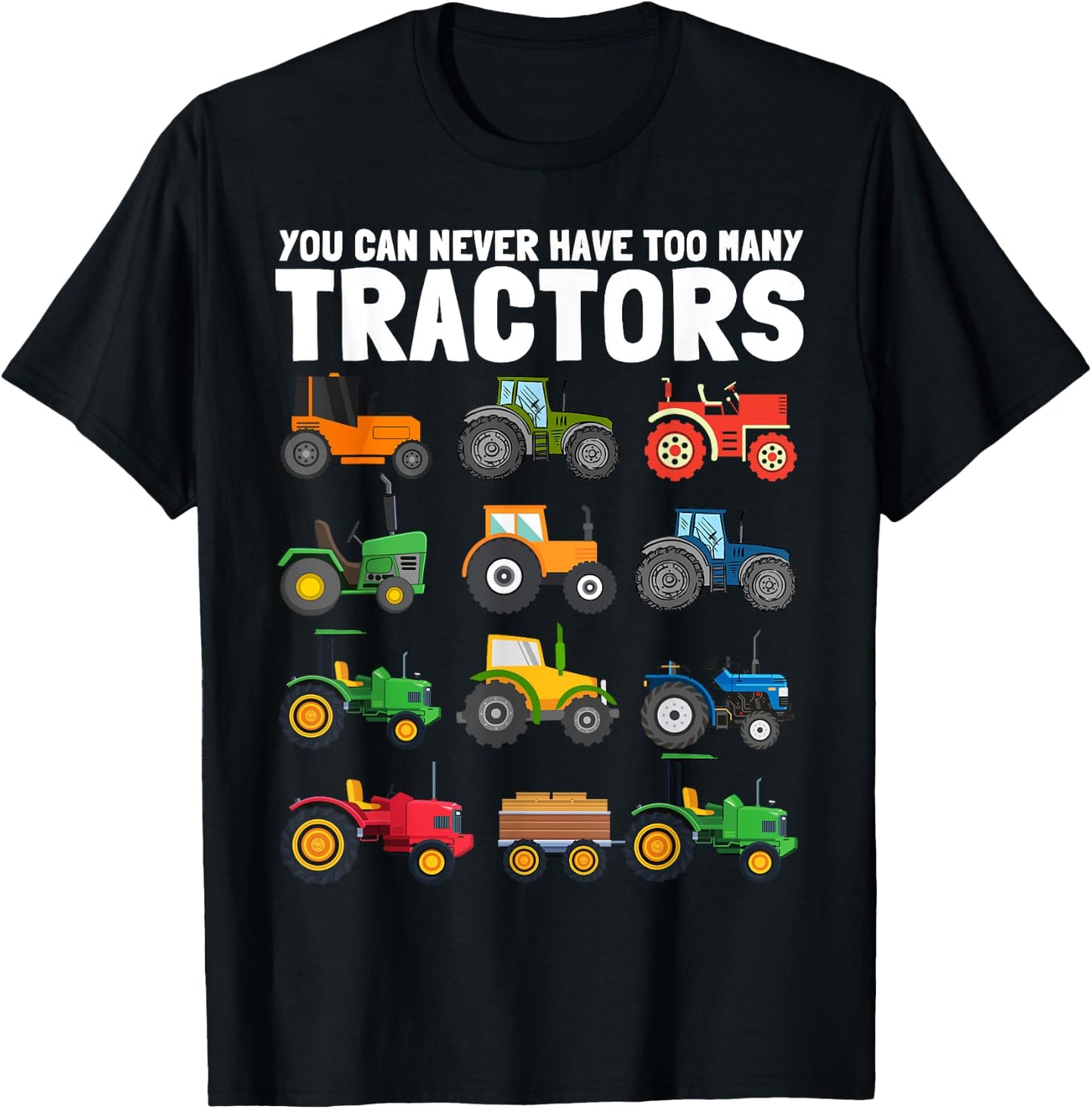 You Can Never Have Too Many Tractors Construction Trucks Kid T-Shirt - T-Shirt | Black
