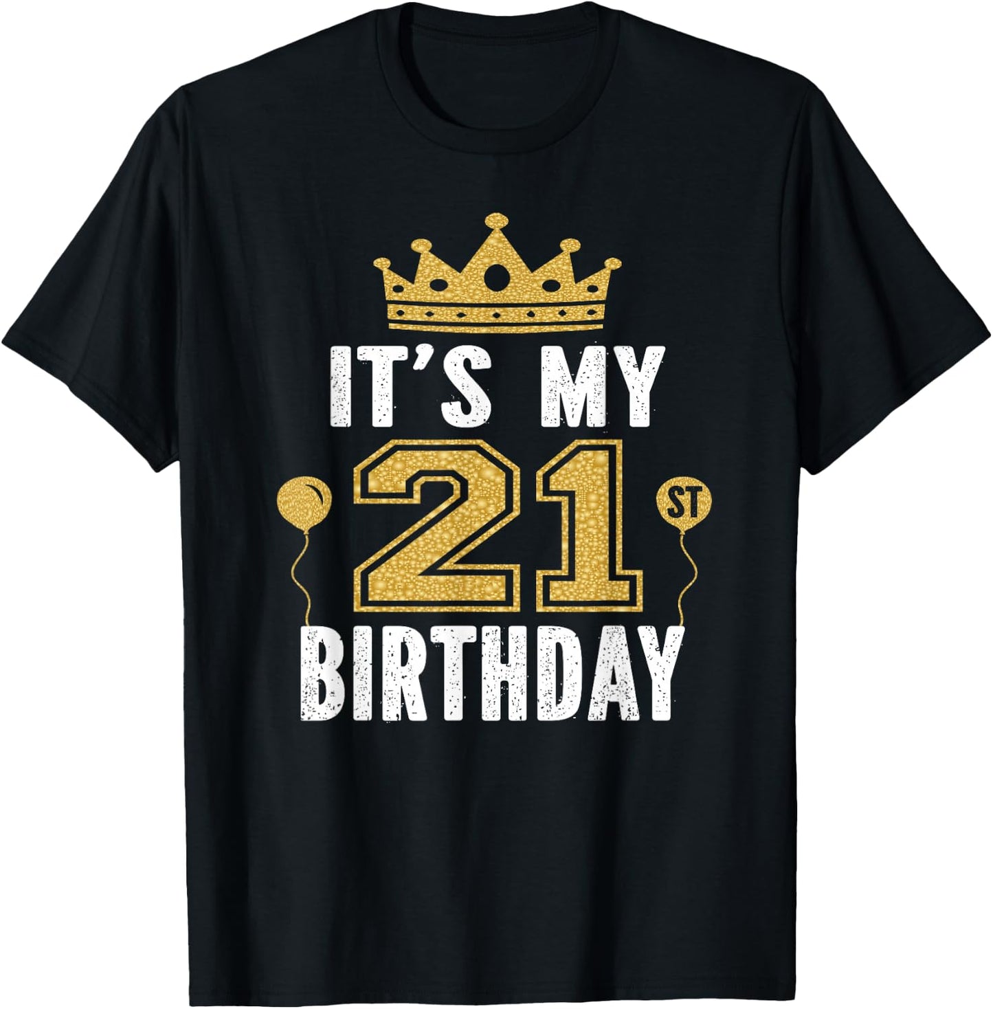 It's My 21st Birthday Gift 21 Years Old Man and Woman T-Shirt - T-Shirt | Black