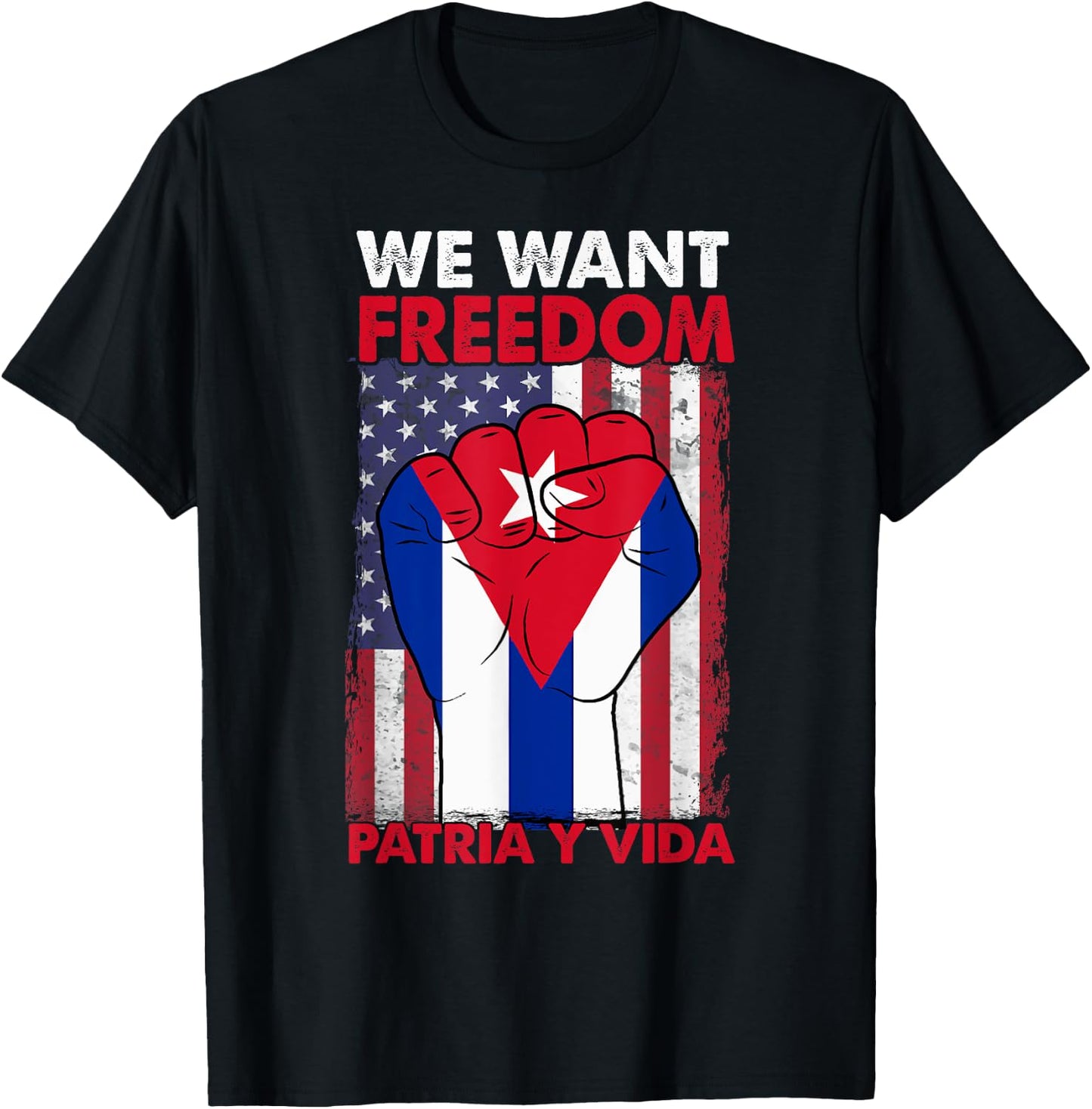 We Want Freedom Patria y Vida Sos Cuba Half American Cuban T-Shirt - T-Shirt | Black