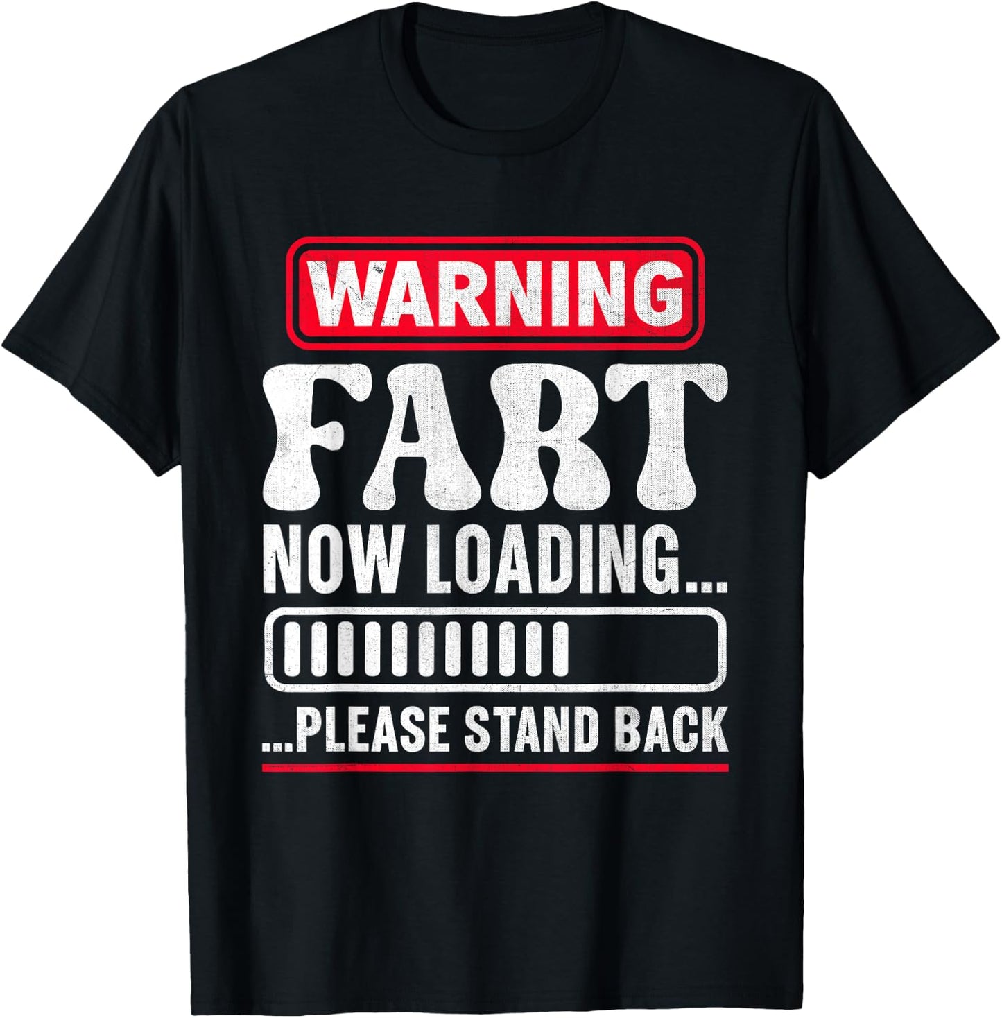Warning Fart Now Loading Please Stand Back T-Shirt - T-Shirt | Black