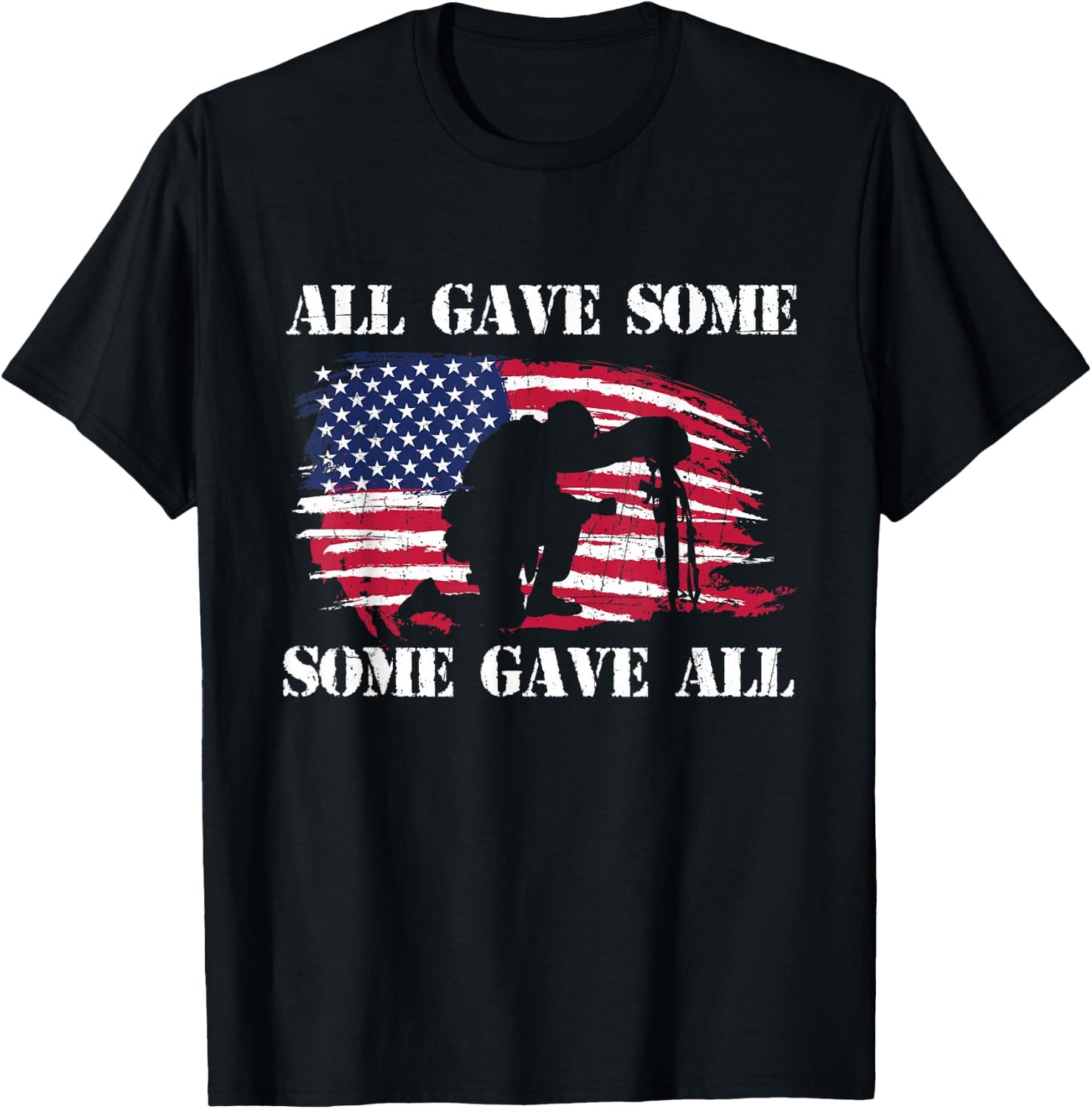 All Gave Some Some Gave All - Patriotic Veteran Memorial Day T-Shirt - T-Shirt | Black