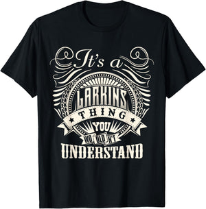 It's A LARKINS Thing You Wouldn't Understand LARKINS Family T-Shirt - T-Shirt | Black