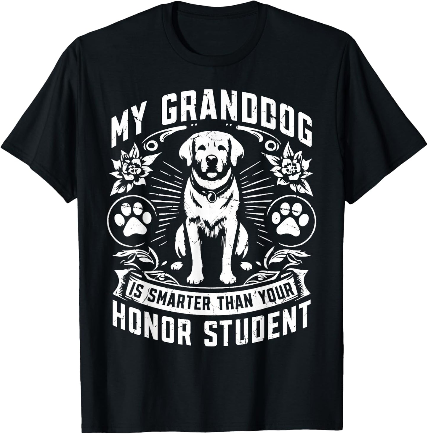 My Granddog is smarter than your Honor Student Dog Grandpa T-Shirt - T-Shirt | Black
