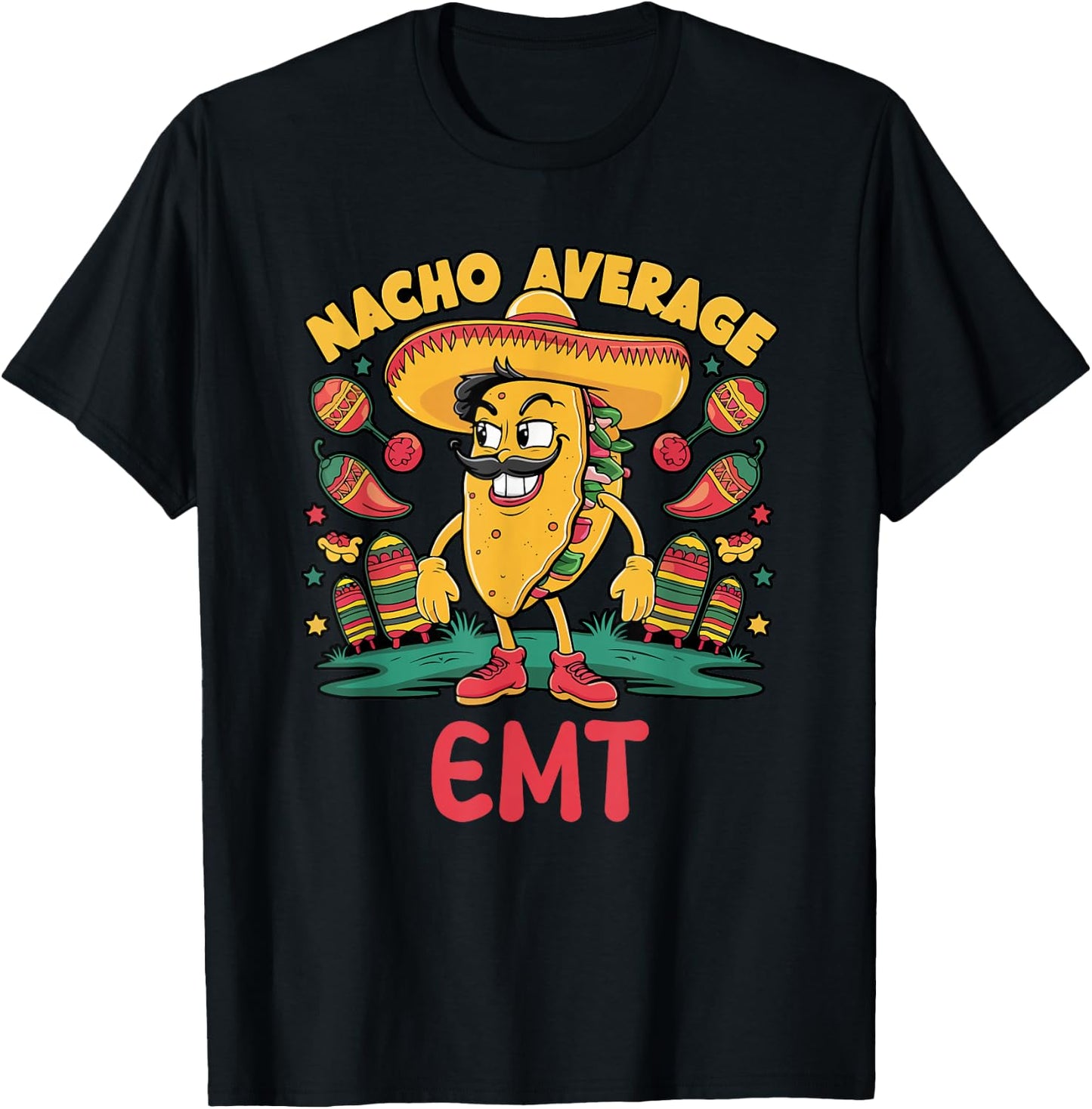 Nacho Average EMT Cinco De Mayo Mexican Emergency Medical T-Shirt - T-Shirt | Black