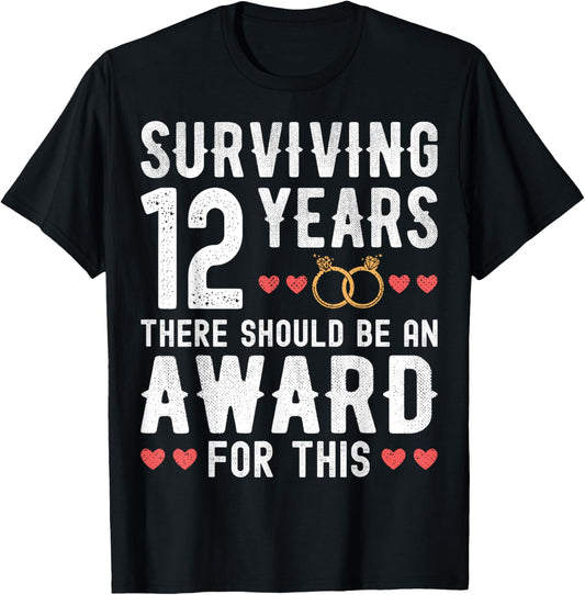 Surviving 12 Years There Should Be 12th Wedding Anniversary T-Shirt - T-Shirt | Black
