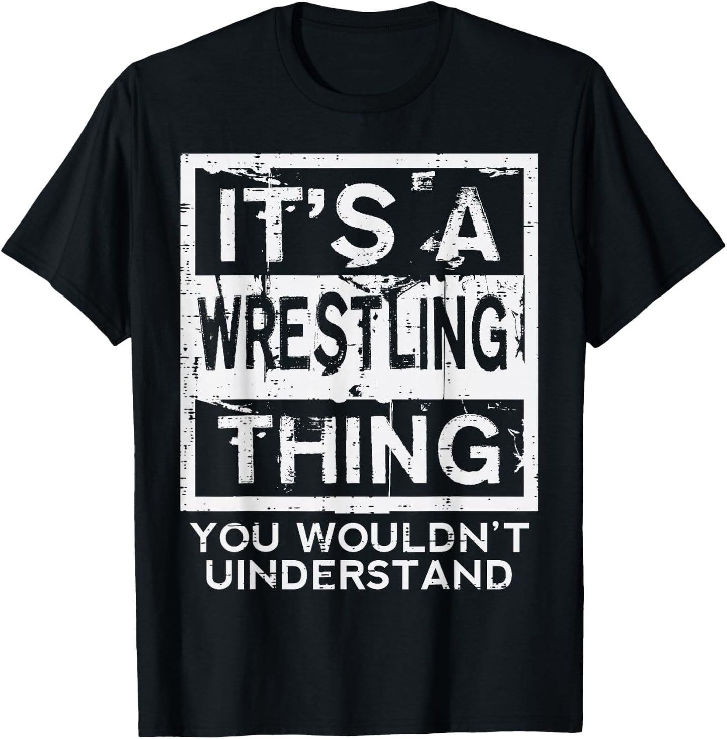 Wrestling Thing You Wouldnt Understand Wrestler Men Women T-Shirt - T-Shirt | Black