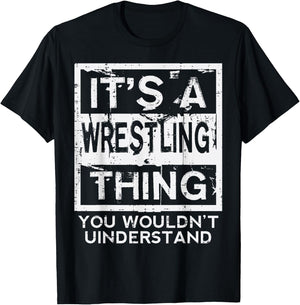 Wrestling Thing You Wouldnt Understand Wrestler Men Women T-Shirt - T-Shirt | Black