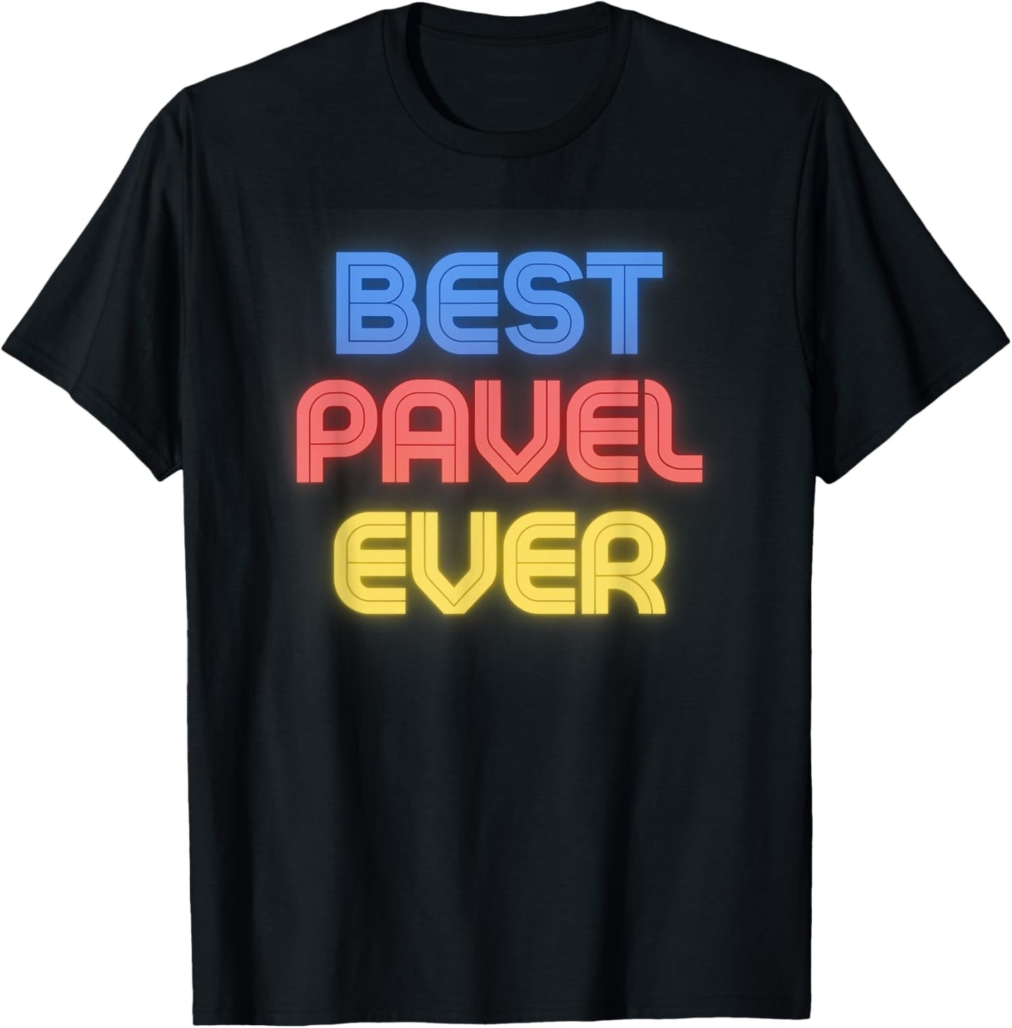 Best Pavel Ever - Funny Pavel Name Pavel T-Shirt - T-Shirt | Black