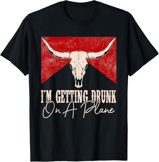 I'm Getting Drunk On A Plane Western Cactus Deserts Cowboy T-Shirt - T-Shirt | Black