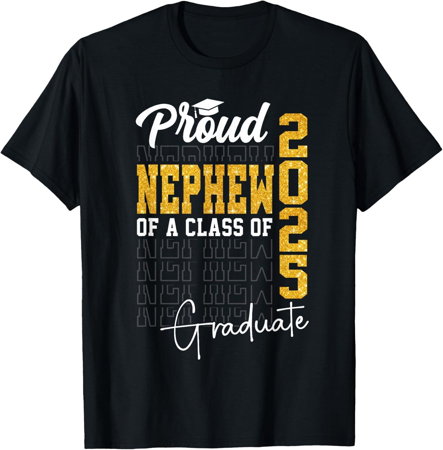 Proud Nephew of a Class of 2025 Graduate Senior Nephew 2025 T-Shirt - T-Shirt | Black