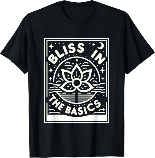 Bliss in the Basics T-Shirt - T-Shirt | Black