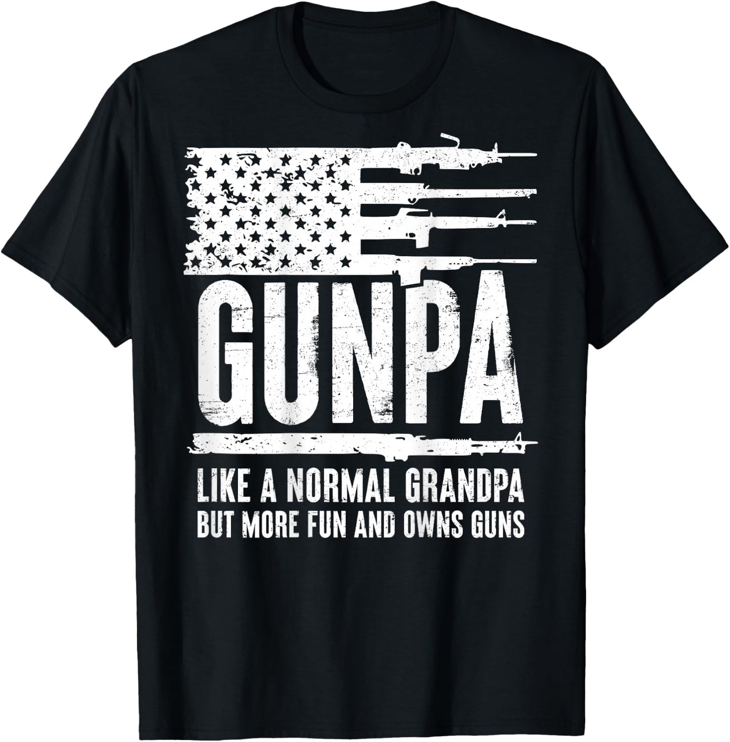 Gunpa Like A Normal Grandpa But More Fun And Owns Guns(BACK) T-Shirt - T-Shirt | Black