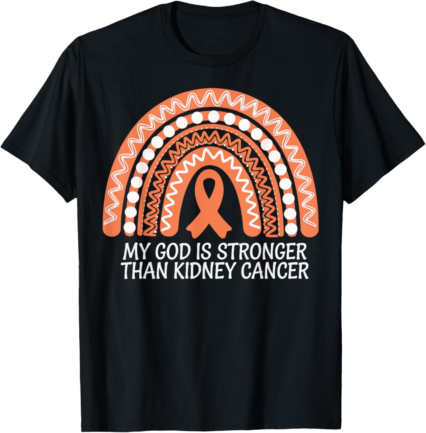 My God Is Stronger Than Kidney Cancer T-Shirt - T-Shirt | Black
