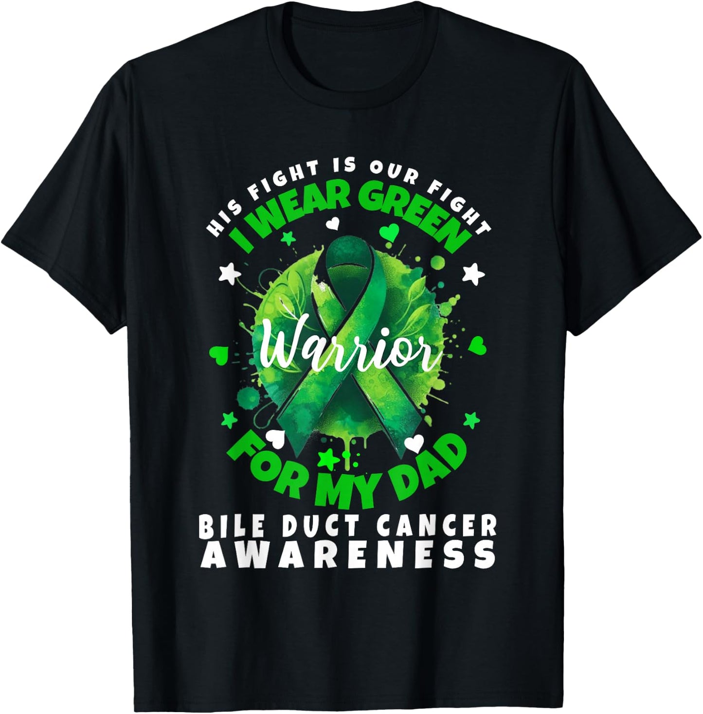 Bile Duct Cancer Awareness I Wear Green For My Dad Support T-Shirt - T-Shirt | Black
