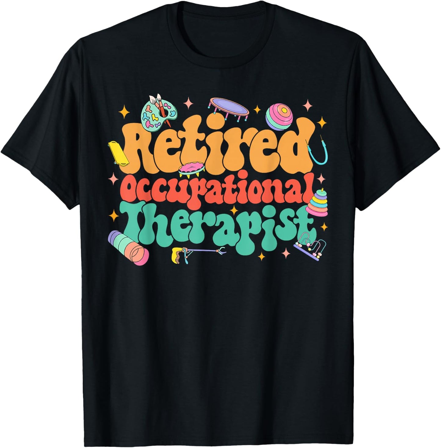 Retired OT Retirement Party Retired Occupational Therapist T-Shirt - T-Shirt | Black