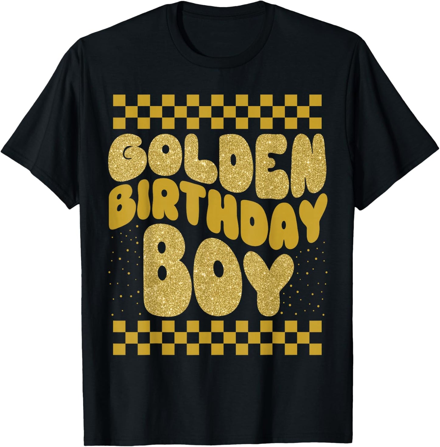 Golden Birthday Boys Bday Toddlers Birthday Party Decoration T-Shirt - T-Shirt | Black