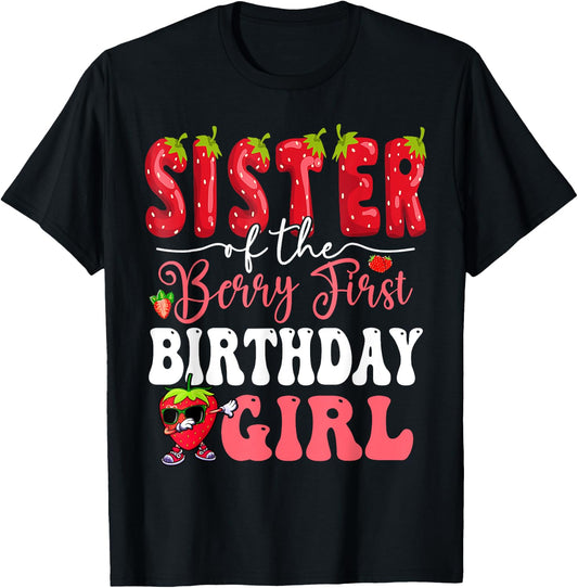 Sister of Berry First Birthday Girl Sweet One Strawberry T-Shirt - T-Shirt | Black
