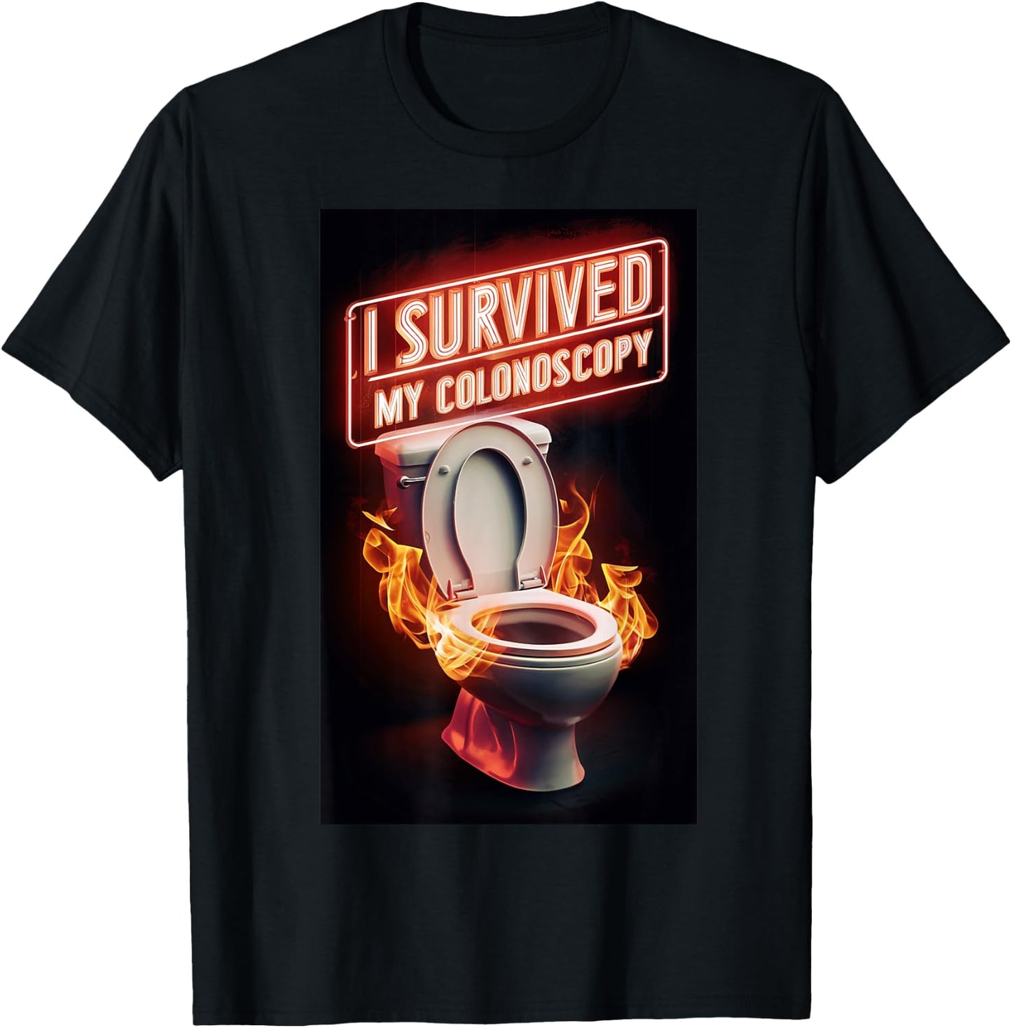 I Survived My Colonoscopy Survivor Fire Fun Hospital Patient T-Shirt - T-Shirt | Black