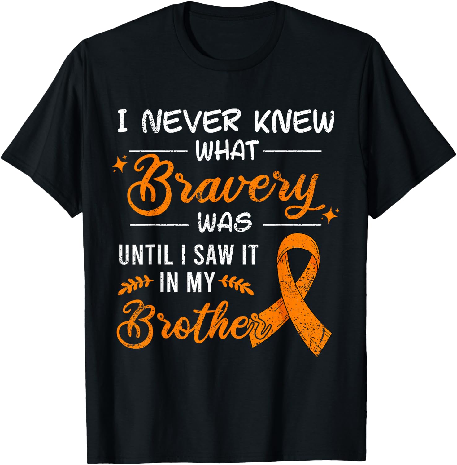 I Never Knew What Bravery Was Brother Leukemia Awareness T-Shirt - T-Shirt | Black